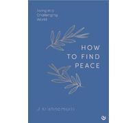 Jiddu Krishnamurti HOW TO FIND PEACE (Copertina rigida)