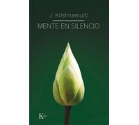 Jiddu Krishnamurti Jiddu Krishnamurti Mente En Silencio (Tascabile)