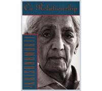 Jiddu Krishnamurti On Relationship (Tascabile)