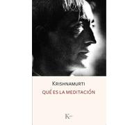 Jiddu Krishnamurti Que Es La Meditacion / What Is Meditation (Tascabile)