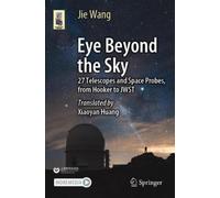 Jie Wang Eye Beyond the Sky (Tascabile) Astronomers' Universe