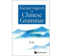 Jie Xu Formal Aspects Of Chinese Grammar (Tascabile)