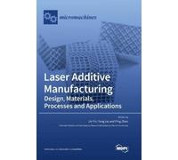 Jie Yin Yang Liu Ping Zhao Laser Additive Manufacturing (Copertina rigida)