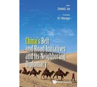 Jie Zhang China's Belt And Road Initiatives And Its Neighbori (Copertina rigida)