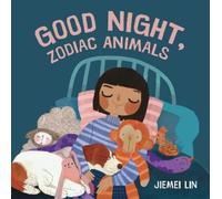 Jiemei Lin Good Night, Zodiac Animals (Libro di cartone)