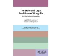 The State and Legal Traditions of Mongolia: An Historical Overview