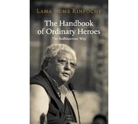 Jigme Rinpoche The Handbook of Ordinary Heroes (Tascabile)
