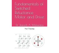 Jignesh a Makwan Fundamentals of Switched Reluctance Motor and Driv (Tascabile)