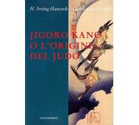 Jigoro Kano o l'origine del judo