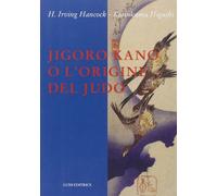 Jigoro Kano o l'origine del judo