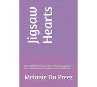Jigsaw Hearts: When ADHD Meets Marriage A Memoir About Neurodivergent Love, Lost Suitcases, and Learning to Laugh at 4:30 AM Chaos