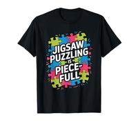 Jigsaw Puzzling Is Piece Full Puzzle Lover Citazione Maglietta