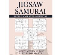 Jigsaw Samurai Sudoku Puzzle Book with Solutions: 600 Overlapping Grids, 120 Easy, Medium & Hard Puzzles for Adults