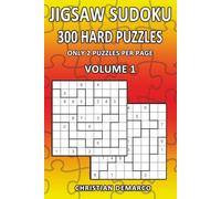 Jigsaw Sudoku - 300 Hard Puzzles: Only 2 Puzzles per Page - Volume 1