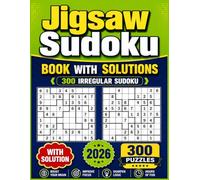 Jigsaw Sudoku Book with Solutions 2026: 300 Irregular Sudoku Puzzles with Solutions