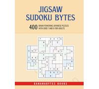 Jigsaw Sudoku Bytes: 400 Japanese Jigsaw Sudoku Puzzles for Intellectual Adults with Grid Size 7 and 8