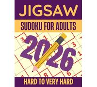 Jigsaw Sudoku Challenge for Adults: 300 Hard to Very Hard Irregular Sudoku Puzzles with Solutions to Test Your Logic, Patience, and Focus