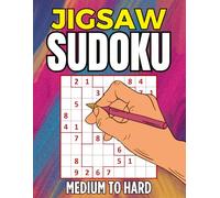 Jigsaw Sudoku Puzzle Book: 300+ Medium to Hard Jigsaw Sudoku Puzzles with Full Solutions - Keep Your Brain Young