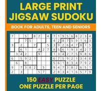 jigsaw sudoku puzzle books Large Print - 150 Easy Irregular Sudoku Puzzles for Adults: Geometry Sudoku & Irregular Sudoku Brain Teasers with Big Font - One Puzzle Per Page
