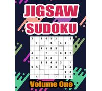 Jigsaw Sudoku Volume One: Uneven Curving Twisting Shaped Sudoku Puzzles Book For Sudoku Variant Enthusiasts With Full Solutions | Easy To Medium | Easy To Read | 8.5"x11"