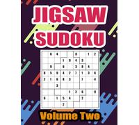 Jigsaw Sudoku Volume Two: Uneven Curving Twisting Shaped Sudoku Puzzles Book For Sudoku Variant Enthusiasts With Full Solutions | Medium To Hard | Easy To Read | 8.5"x11"