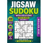 Jigsaw Sudoku with Solutions Easy to Hard Volume 2: 300 Irregular Sudoku Puzzles for Adults - Large Print - 2026 Edition