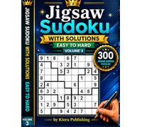 Jigsaw Sudoku with Solutions Easy to Hard Volume 3: 300 Irregular Sudoku Puzzles for Adults