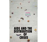 Jih-Fei Cheng AIDS and the Distribution of Crises (Tascabile)