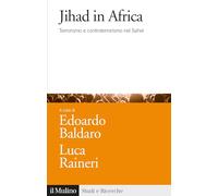 Jihad in Africa. Terrorismo e controterrorismo nel Sahel