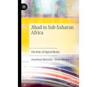Jihad in Sub-Saharan Africa: The Role of Digital Media