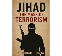Jihad: The Mask of Terrorism