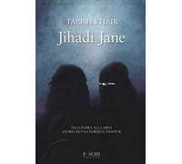 Jihadi Jane. Da Londra alla Siria storia di una foreign fighter