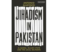 Jihadism in Pakistan: Al-Qa'ida, Islamic State and the Local Militants