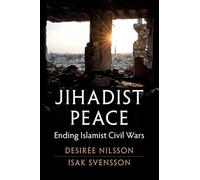 Jihadist Peace: Ending Islamist Civil Wars