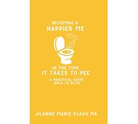 Jilanne Marie K Becoming a Happier Me in the Time it Takes to (Copertina rigida)