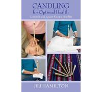 Jili Hamilton Candling for Optimal Health (Tascabile)
