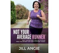 Jill Angie Not Your Average Runner (Tascabile)