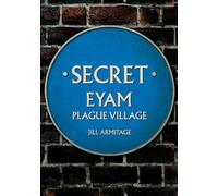 Jill Armitage Secret Eyam (Tascabile) Secret