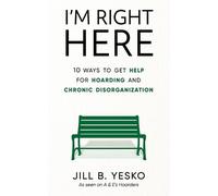 Jill B Yesko I'm Right Here (Tascabile)