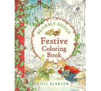Jill Barklem Brambly Hedge: Festive Coloring Book (Tascabile) Brambly Hedge