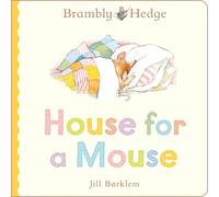 Jill Barklem Brambly Hedge: House for a Mouse (Libro di cartone) Brambly Hedge