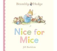 Jill Barklem Brambly Hedge: Nice for Mice (Libro di cartone) Brambly Hedge