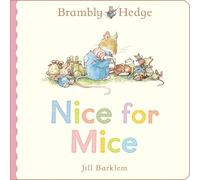 Jill Barklem Brambly Hedge: Nice for Mice (Libro di cartone) Brambly Hedge