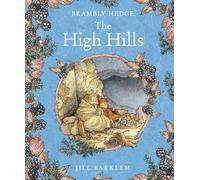 Jill Barklem The High Hills (Copertina rigida) Brambly Hedge