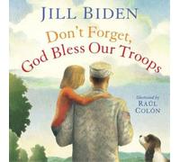 Jill Biden Don't Forget, God Bless Our Troops (Copertina rigida)