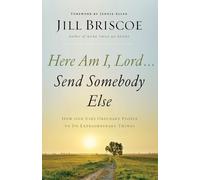 Jill Briscoe Here Am I, Lord...Send Somebody Else (Tascabile)