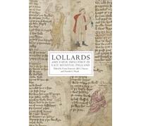 Jill C. Havens Lollards and their Influence in Late Medieval England (Tascabile)