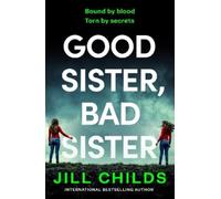 Jill Childs Good Sister, Bad Sister (Tascabile)