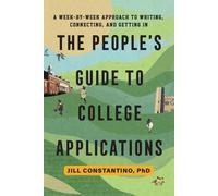 Jill Constantino The People's Guide to College Applications (Tascabile)