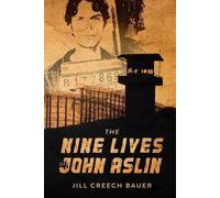 Jill Creech Bauer The Nine Lives of John Aslin (Tascabile)